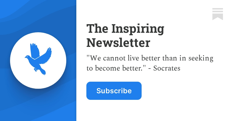 The Inspiring Newsletter | Inspiring Thinker | Substack