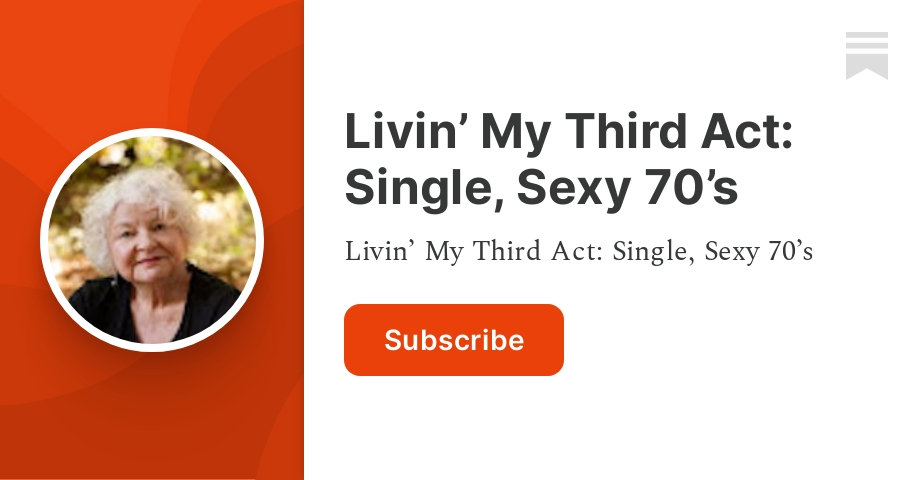 Livin My Third Act Single Sexy 70s Janet Substack 
