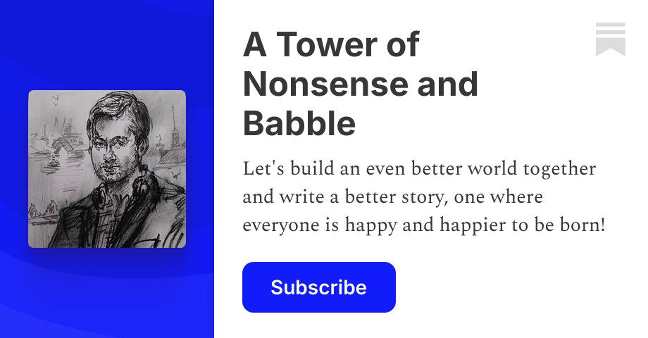 A Tower of Nonsense and Babble | Jon Lancaster | Substack