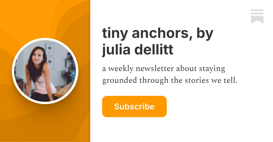 tiny anchors, by julia dellitt | Substack
