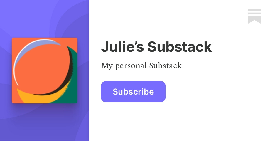 Julie’s Substack | Julie Kelley | Substack