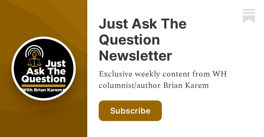 Exclusive Weekly Content From Reporter Brian Karem