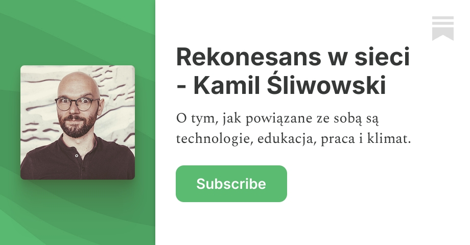 Rekonesans w sieci - Kamil Śliwowski | Substack