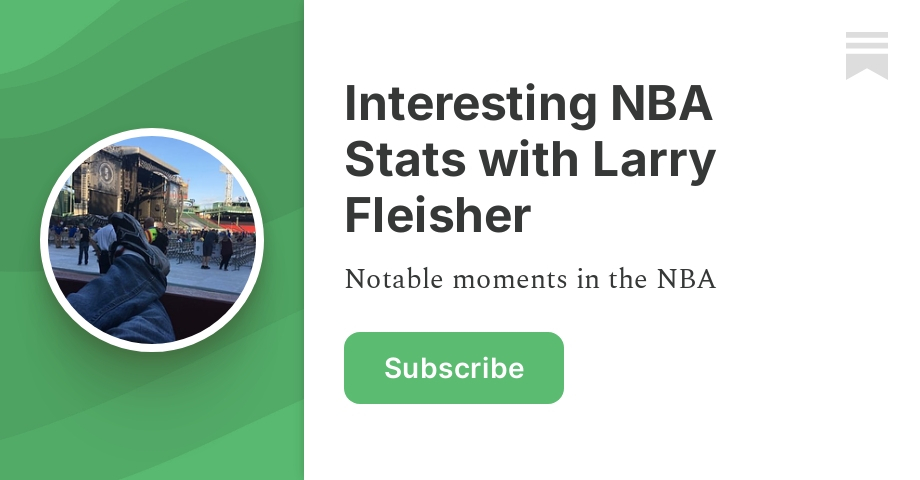 Interesting NBA Stats with Larry Fleisher | Substack