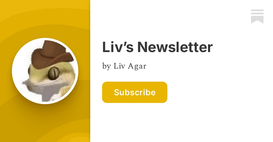 Liv’s Newsletter | Liv Agar | Substack