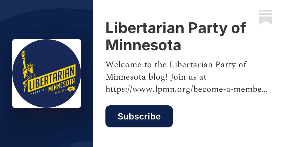 Libertarian Party Of Minnesota Lpmn Substack