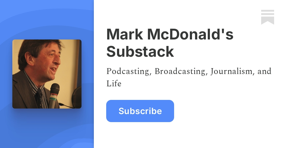 Mark McDonald's Substack | Mark - the Podcast Launcher | Substack