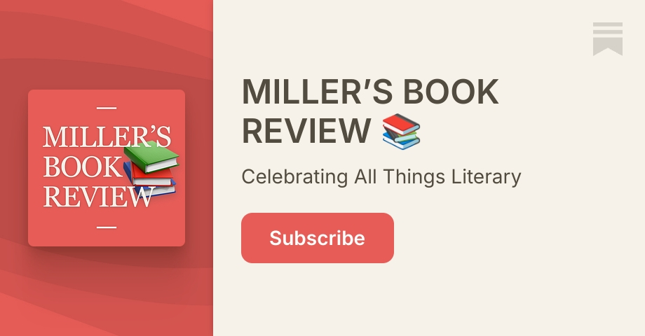 MILLER’S BOOK REVIEW 📚 | Joel J Miller | Substack
