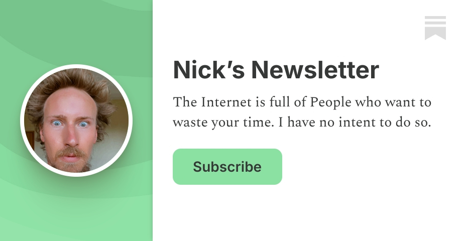 Nick’s Newsletter | Nick meister | Substack