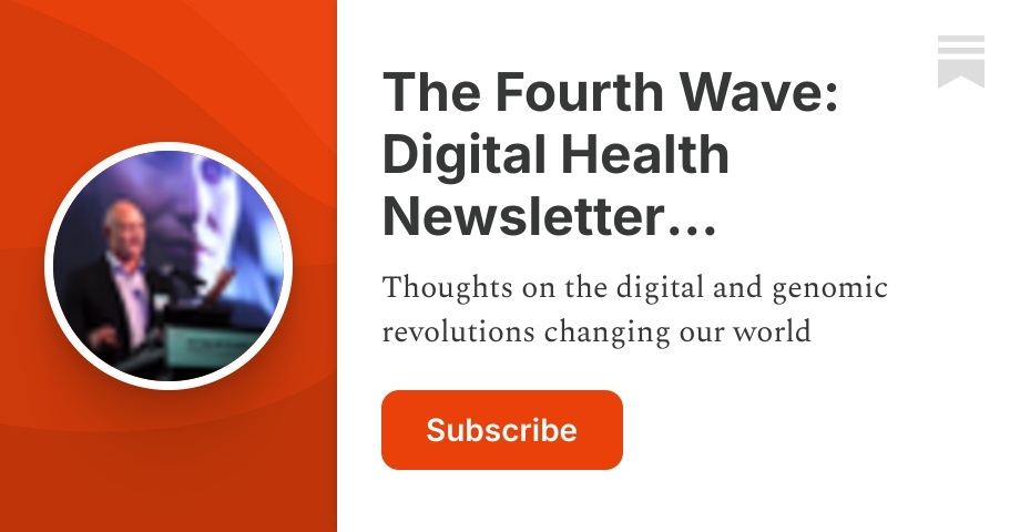 The Fourth Wave: Digital Health Newsletter (Substack Edition) | Paul ...