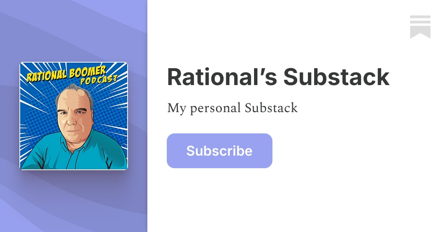 Rational’s Substack | Rational Boomer | Substack