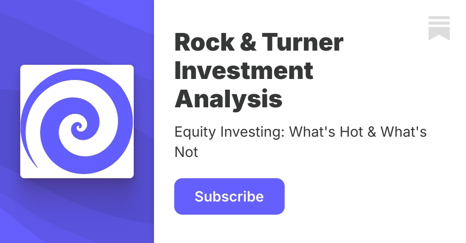 Rock & Turner Investment Analysis | James Emanuel | Substack