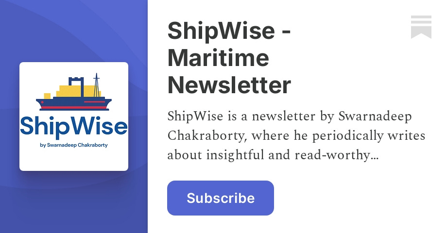 ShipWise - Maritime Newsletter | Swarnadeep Chakraborty | Substack