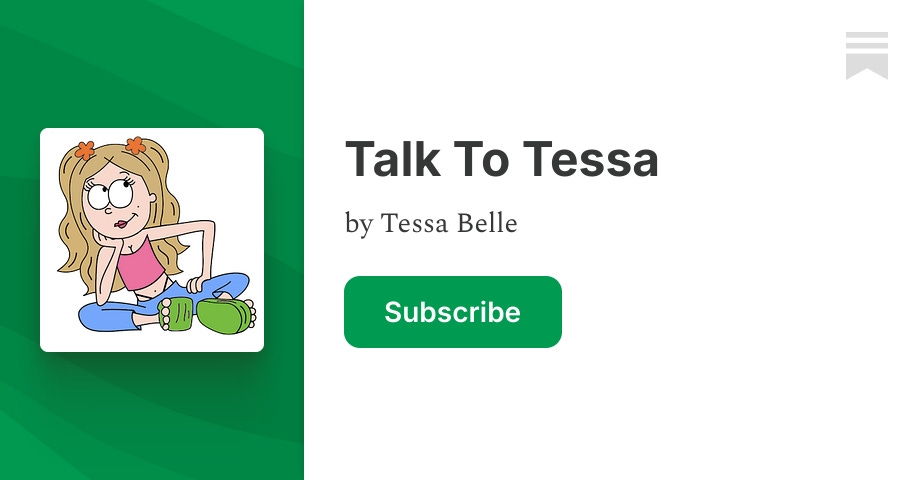 Talk To Tessa Tessa Belle Substack