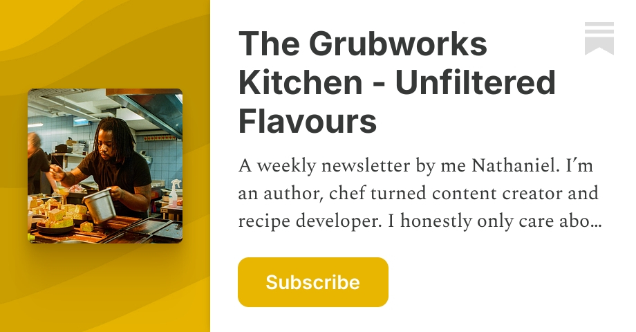 The Grubworks Kitchen - Unfiltered Flavours | Substack