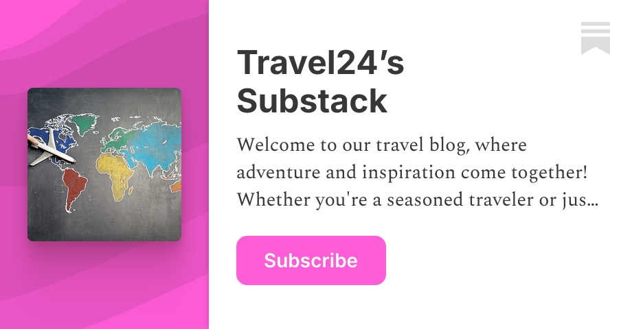 Travel24 s Substack Substack