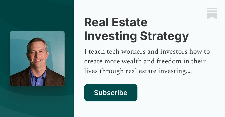 Real Estate Investing Strategy | Tyler Moynihan | Substack