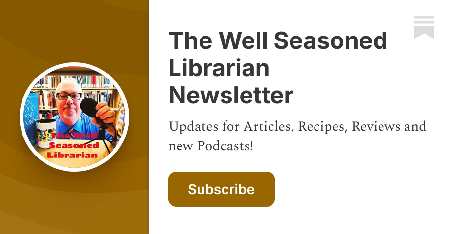 The Well Seasoned Librarian Newsletter Dean Jones Substack The Well Seasoned Librarian Newsletter Dean Jones Substack