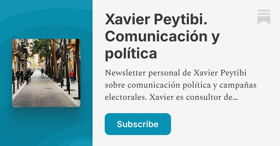 Xavier Peytibi. Comunicación y política | Substack