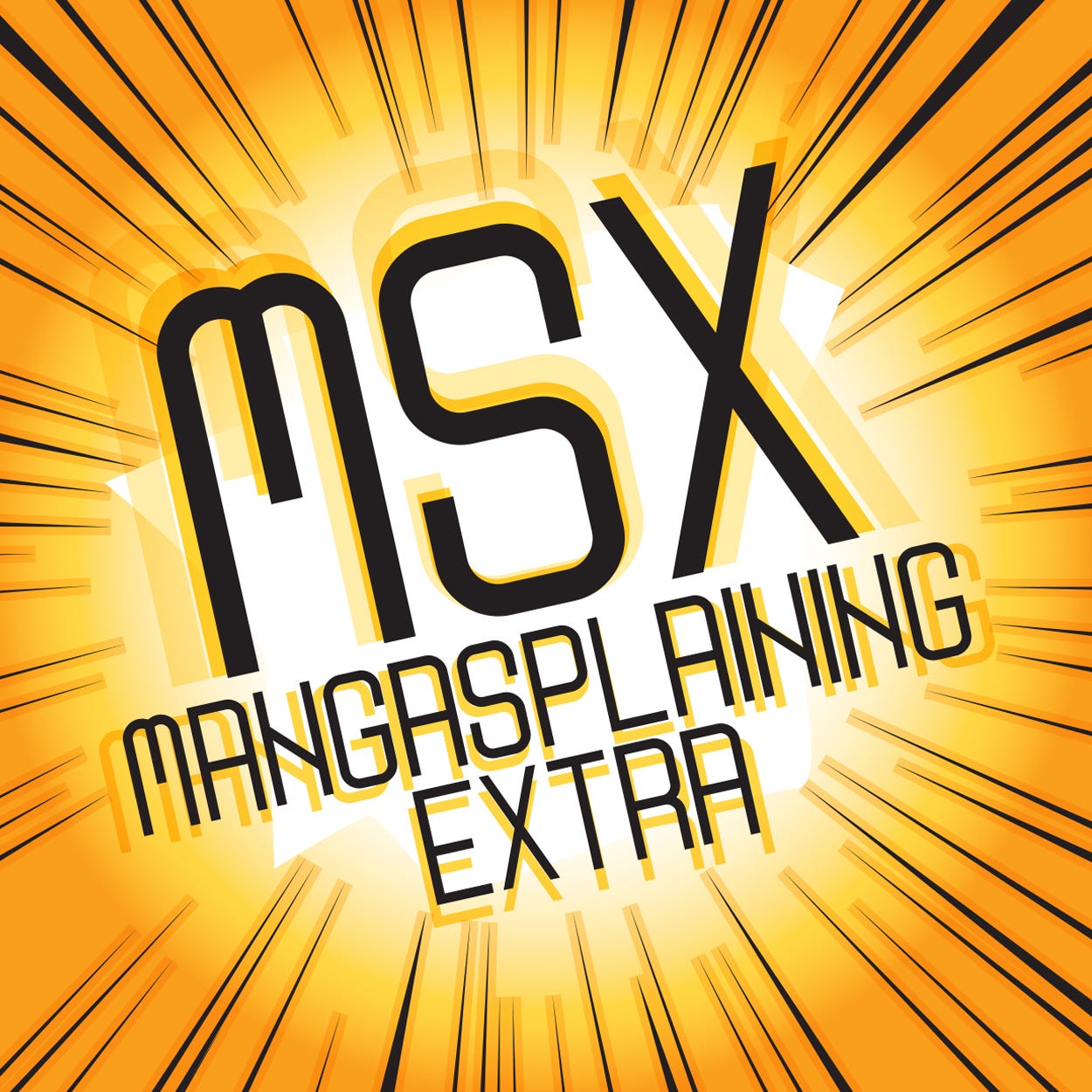 Artwork for MSX - The Mangasplaining Extra Newsletter