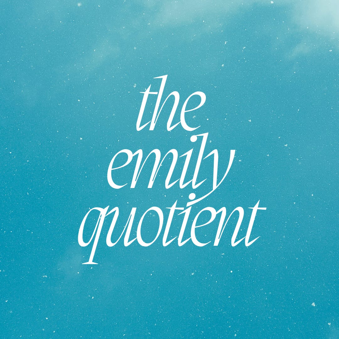 The Emily Quotient