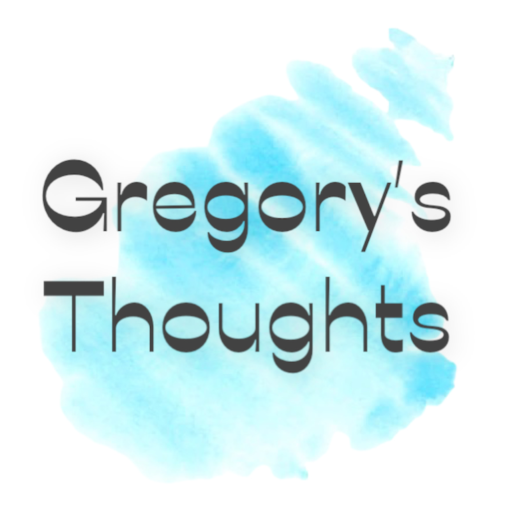 Gregory’s Thoughts