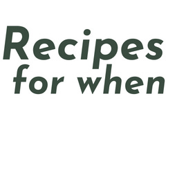 Artwork for Recipes for when