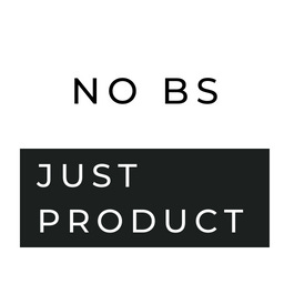 No BS, Just Product logo