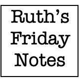 Artwork for Ruth’s Friday Notes