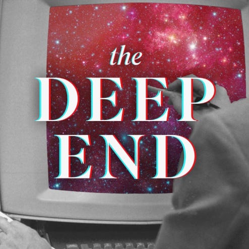 The Deep End