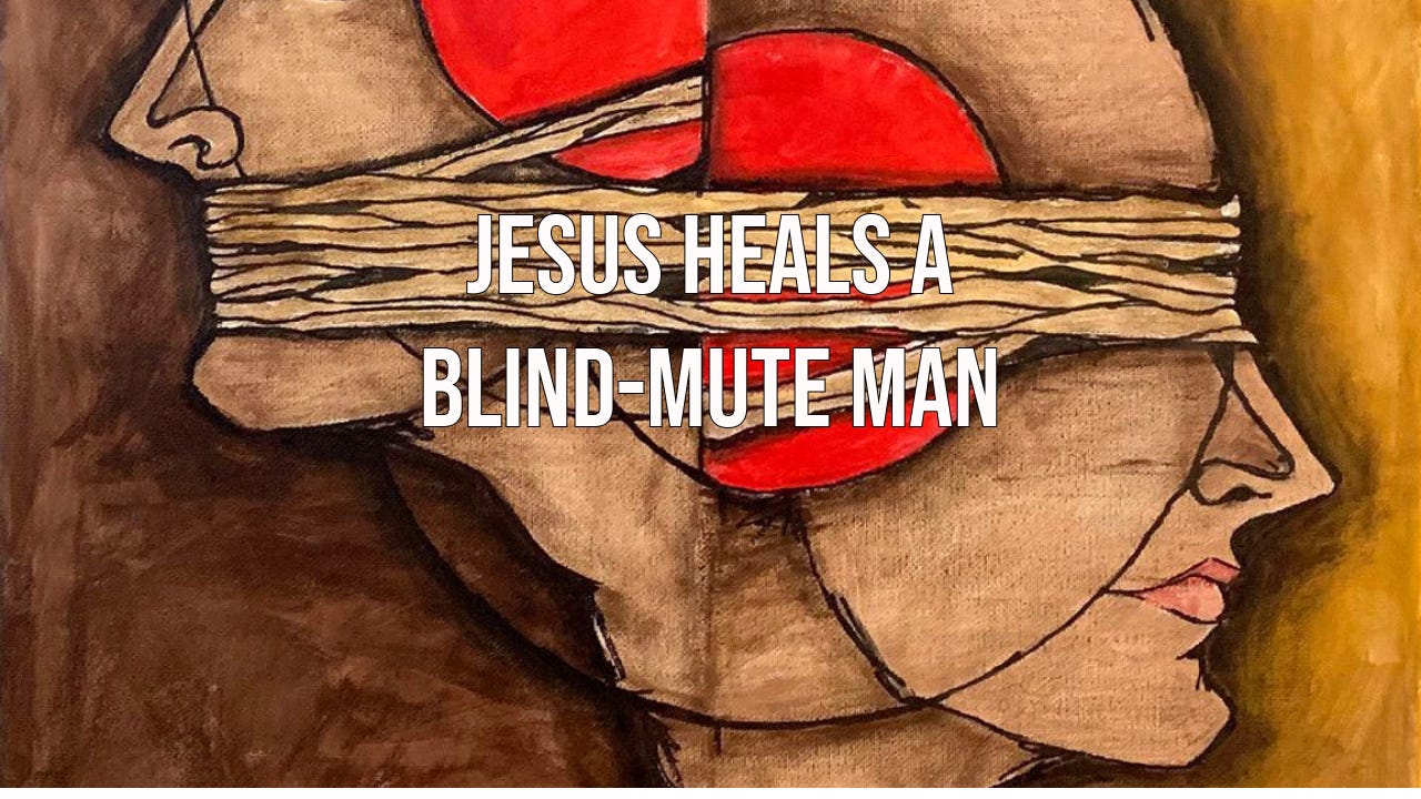 Jesus heals a blind-mute man - by Tony Silveira