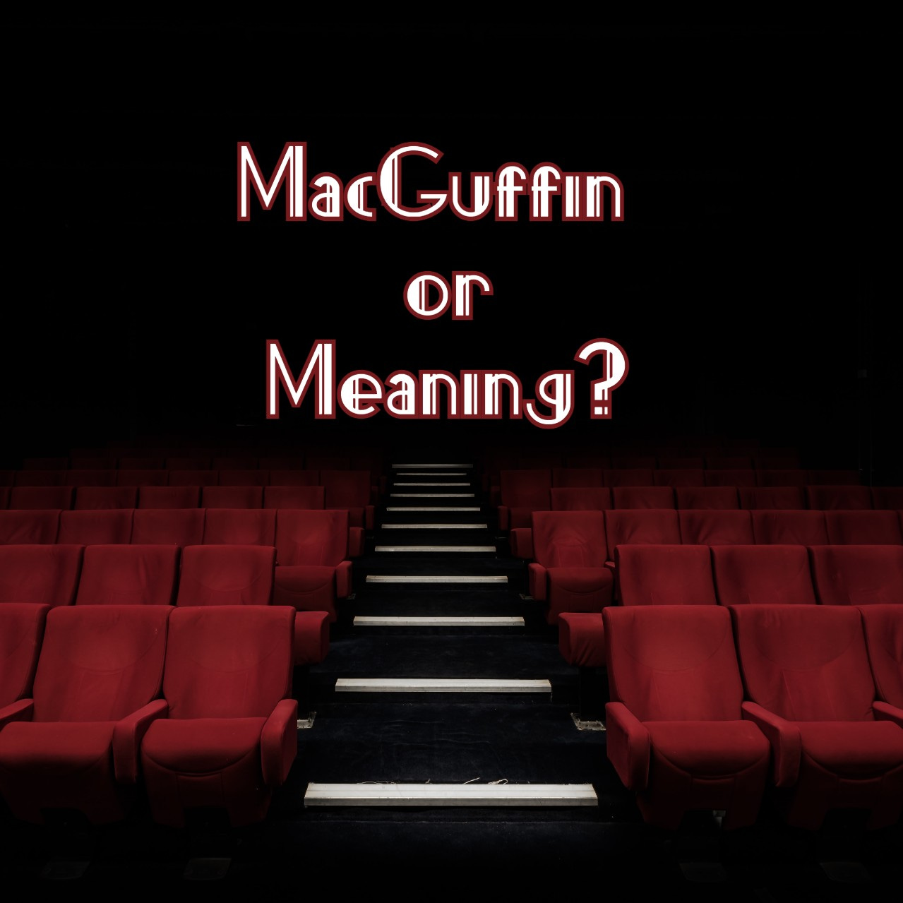Artwork for MacGuffin or Meaning: Entertainment Newsletter