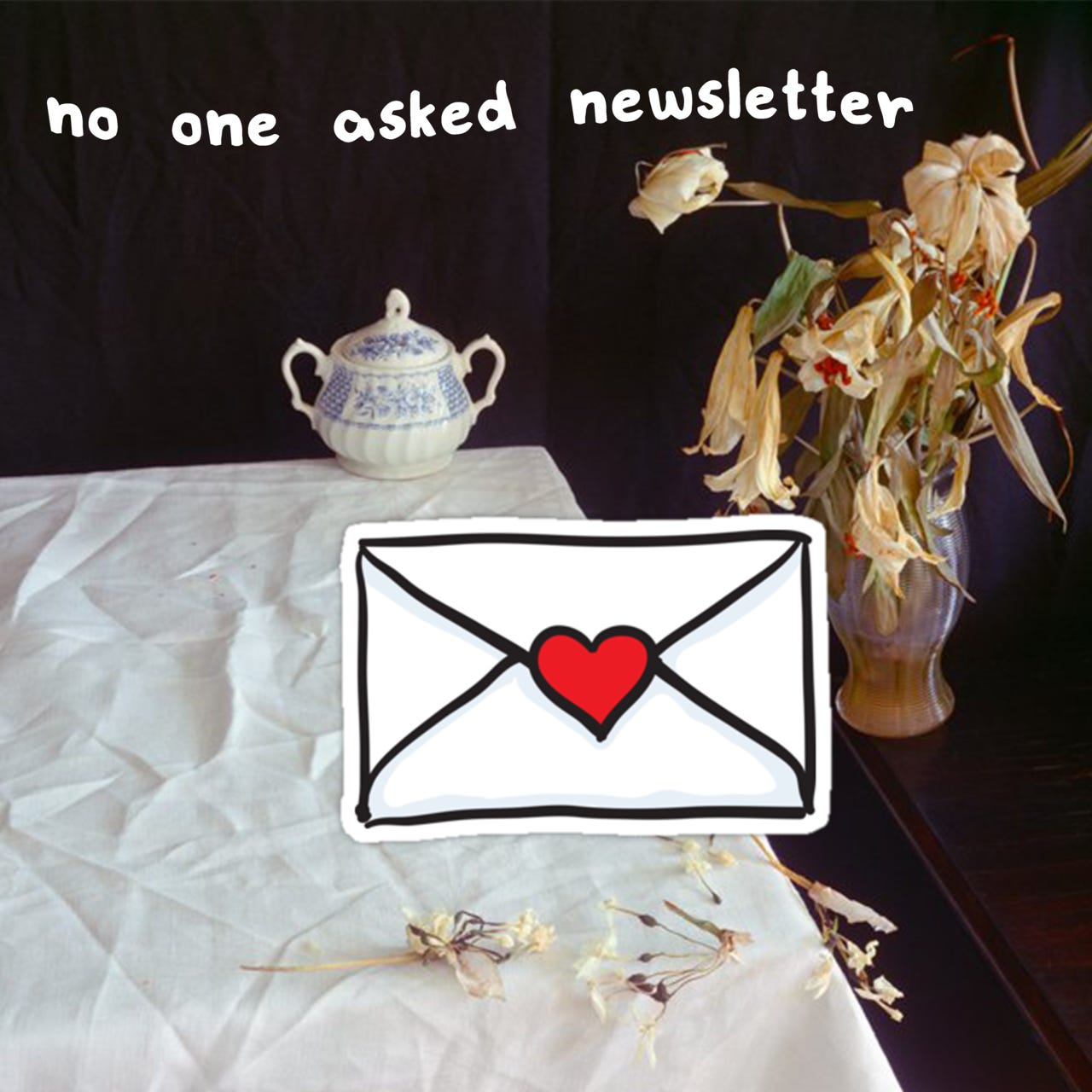 no one asked newsletter 