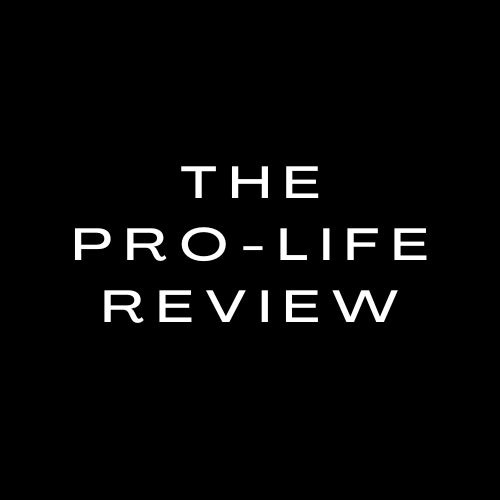 The Pro-Life Review