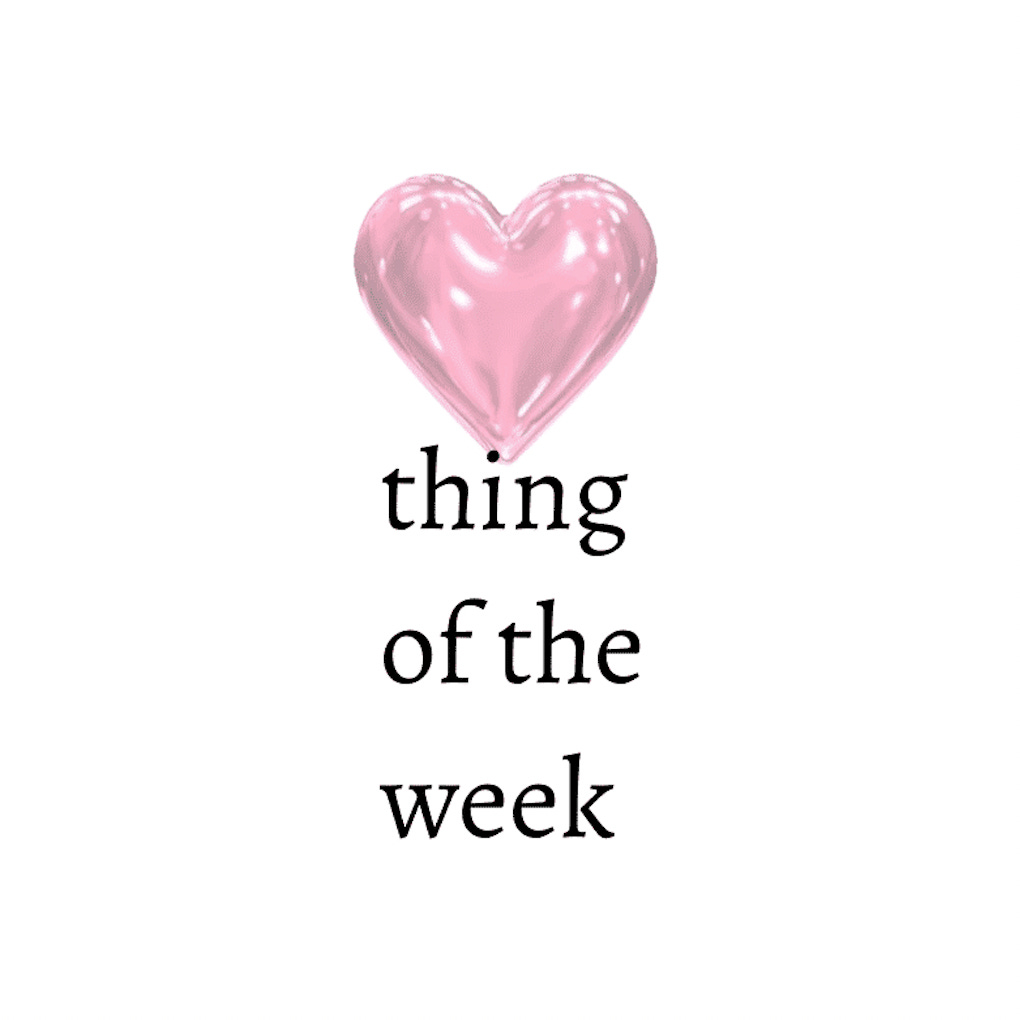 thing of the week 