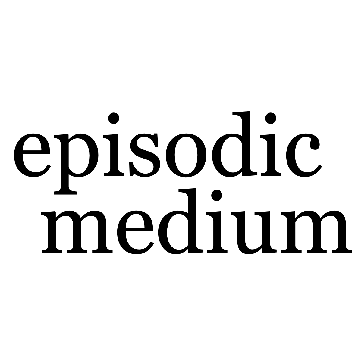 Episodic Medium