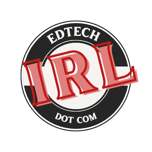 EdTech IRL