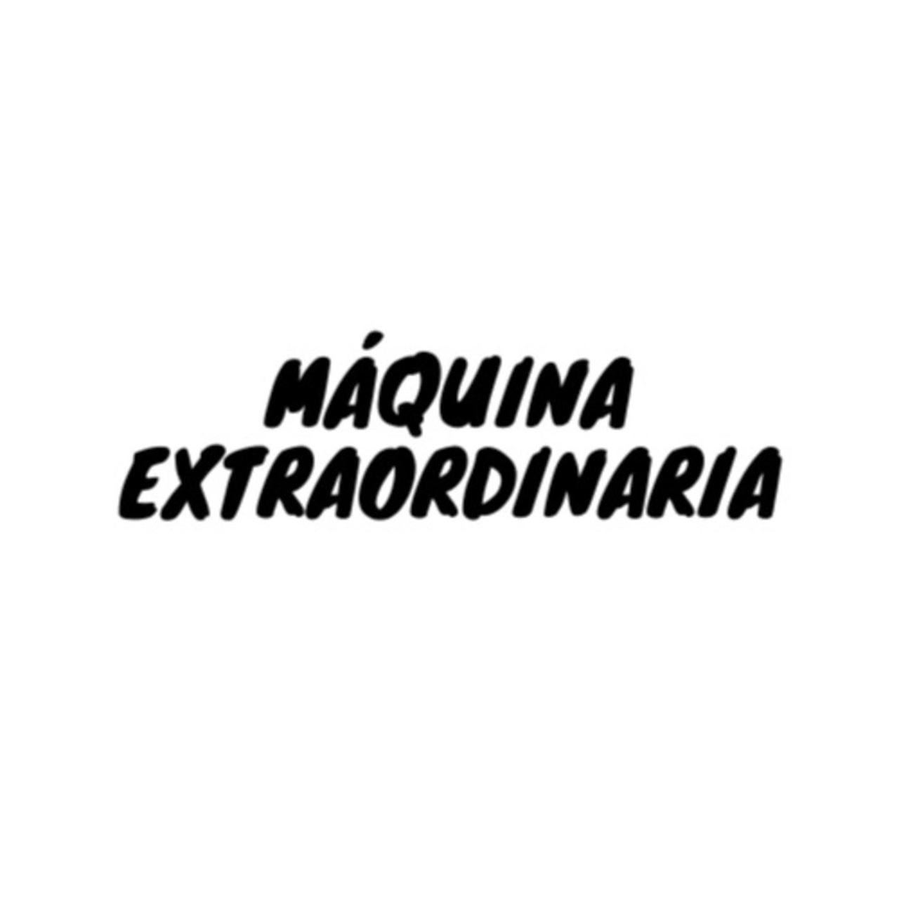 Artwork for Máquina Extraordinaria