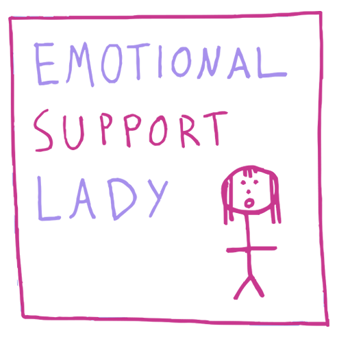 Emotional Support Lady