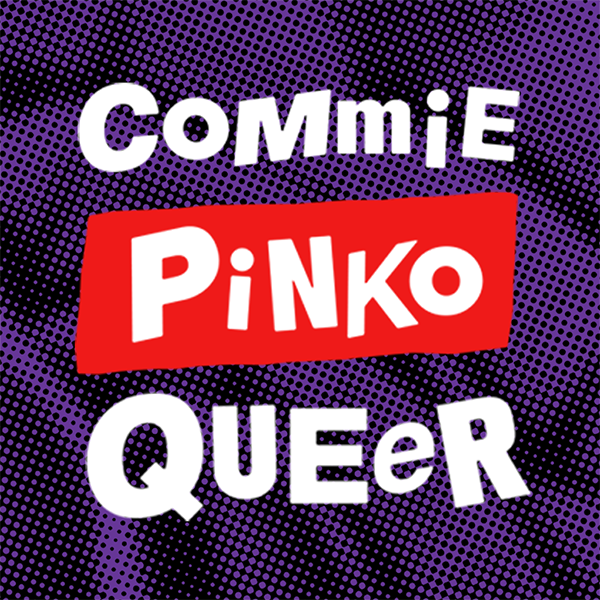 Artwork for Commie Pinko Queer