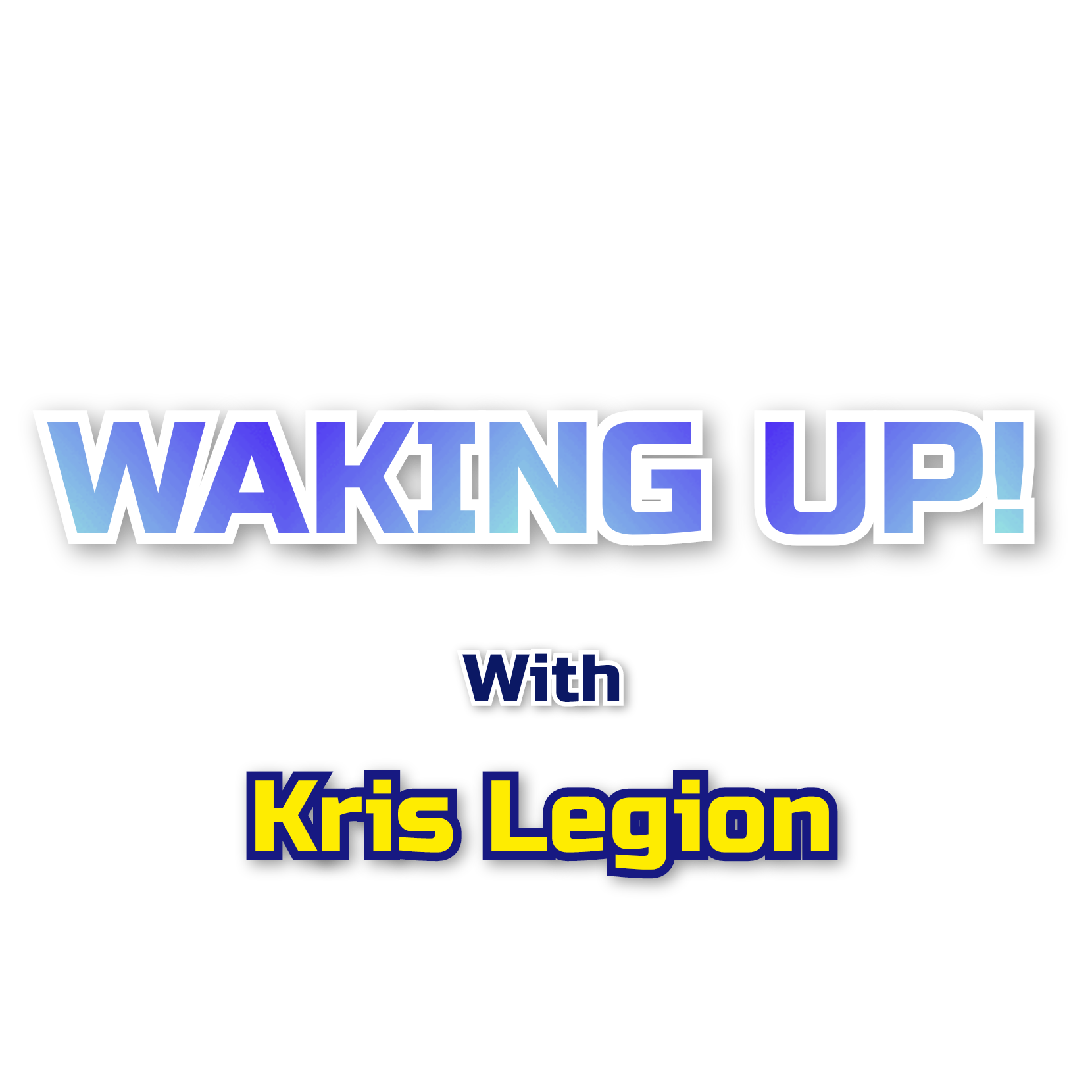 Artwork for Waking Up! with Kris Legion