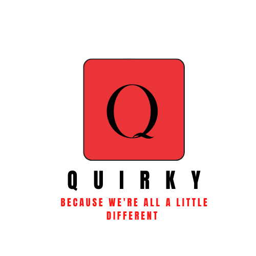 Quirky: Because we're all a little different