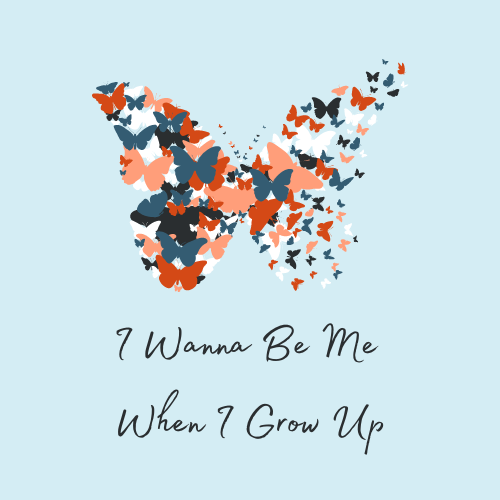 Artwork for I Wanna Be Me When I Grow Up