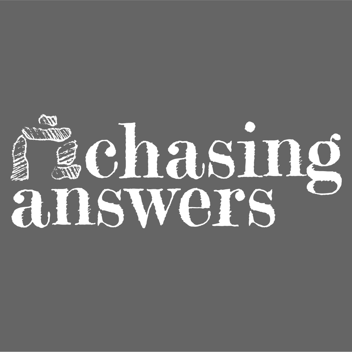 chasing answers
