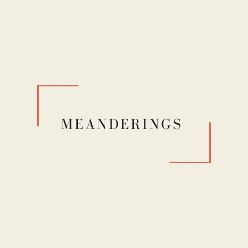 Meanderings