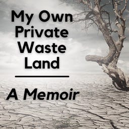 My Own Private Waste Land