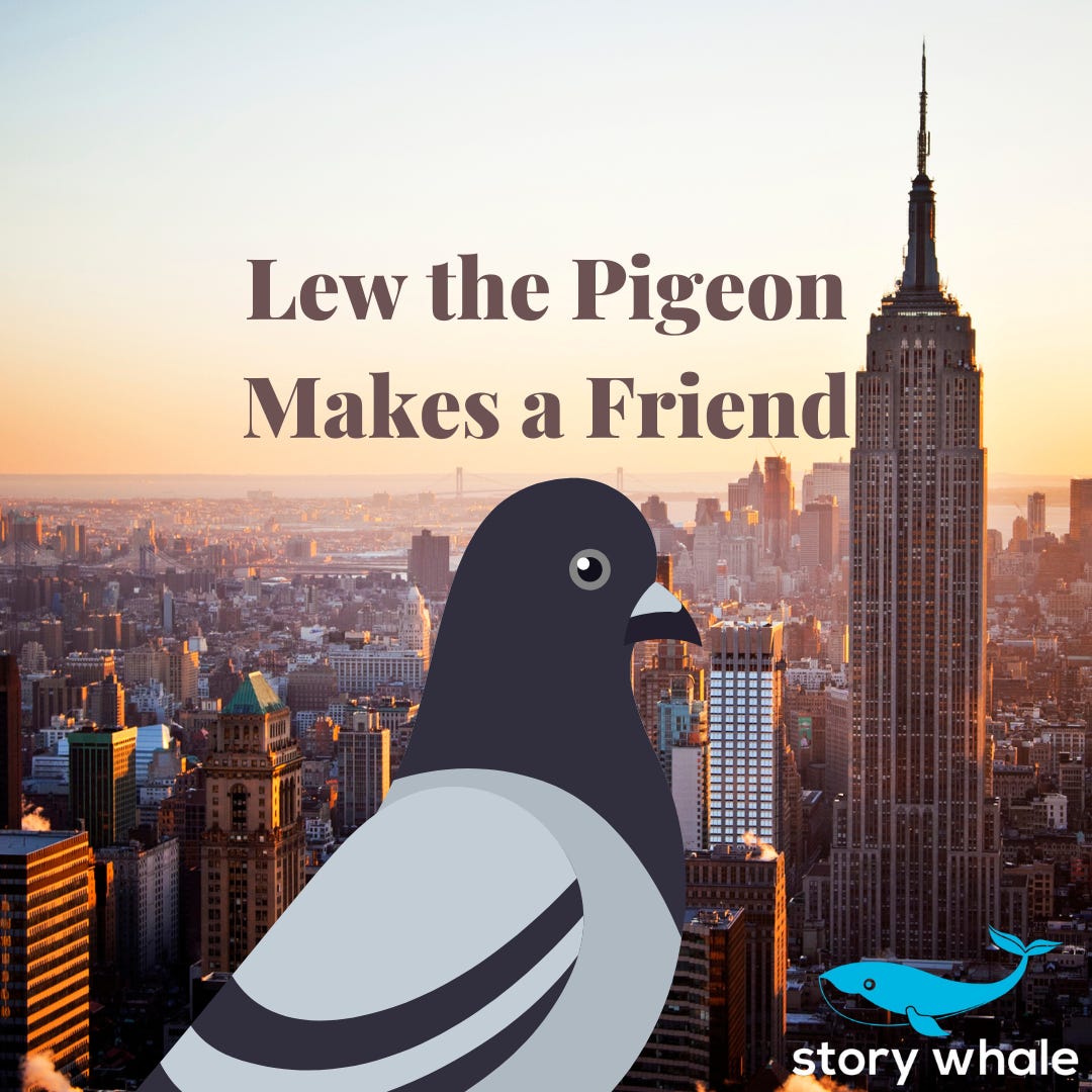 Lew the Pigeon Makes a Friend - story whale bedtime stories