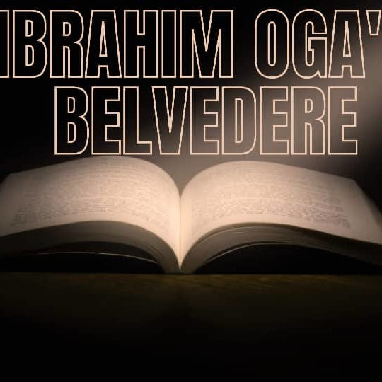 Ibrahim Oga's Belvedere 