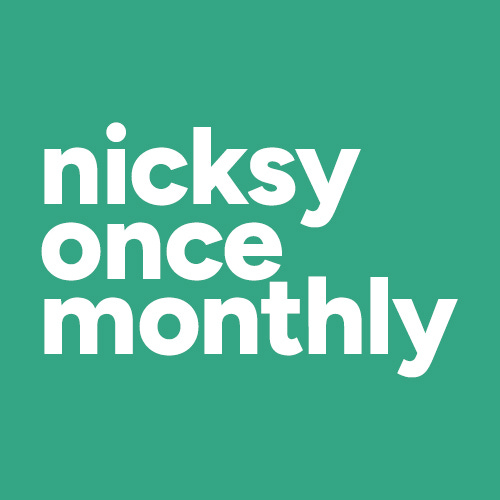 Nicksy Once Monthly