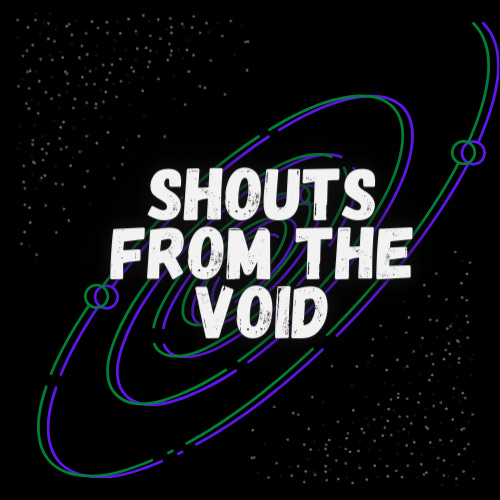 Artwork for Shouts From The Void